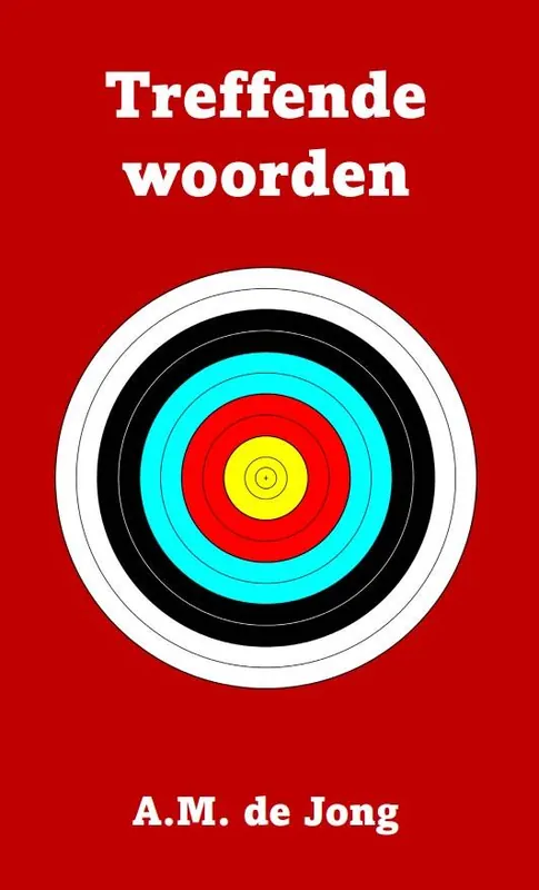 Must-Have Treffende woorden van A.M. de Jong / Druk 1
