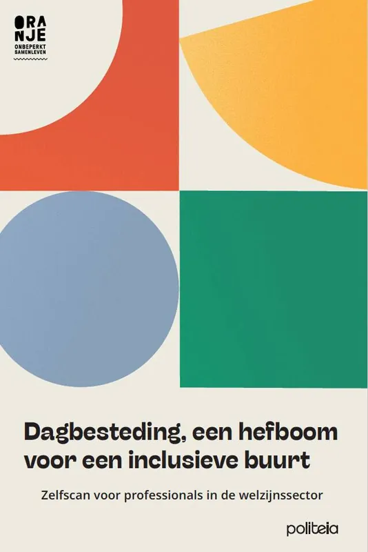 Dagbesteding, een hefboom voor een inclusieve buurt / Druk 1 Nu Kopen