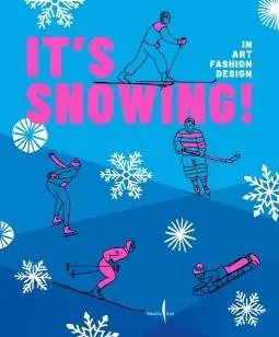 Laatste Kans It's Snowing!: Fashion, Art, Design and Winter Sports