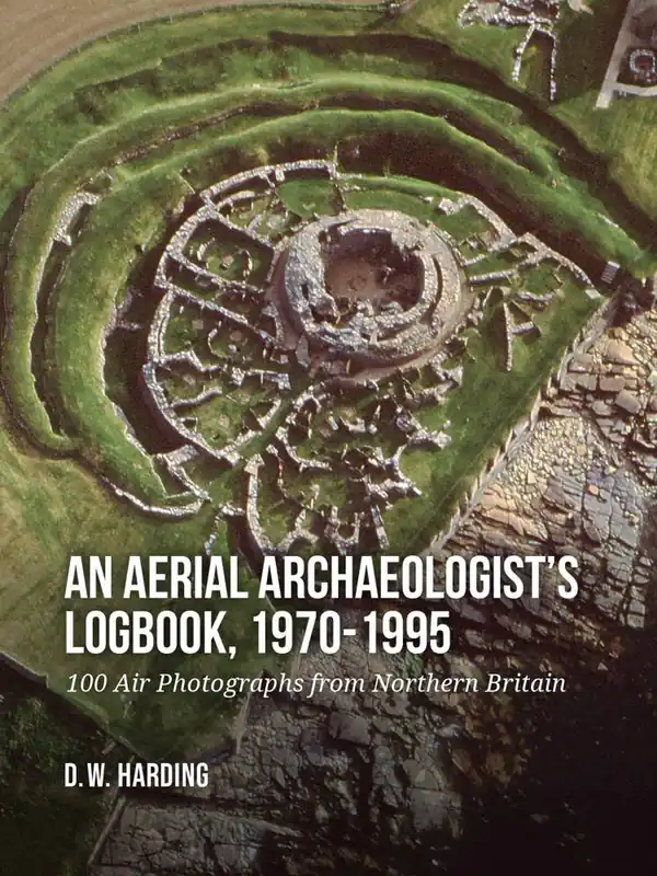 An Aerial Archaeologist’s Logbook, 1970-1995 / 1st Edition Koop Vandaag