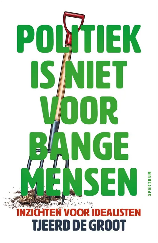 Nieuw Politiek is niet voor bange mensen / Druk 1