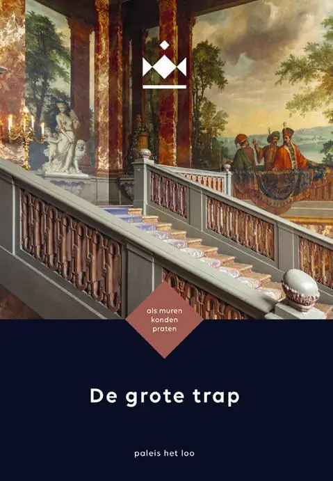 Bestel Nu De grote trap - Paleis Het Loo / Druk 1