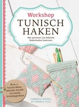 Workshop Tunisch haken / Druk 9 Must-Have