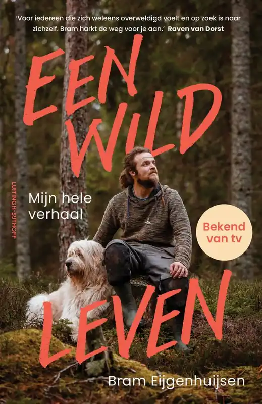 Een wild leven / Druk 1 Betrouwbaar