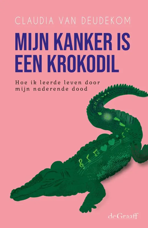 Mijn kanker is een krokodil / Druk 1 Veilige Betaling