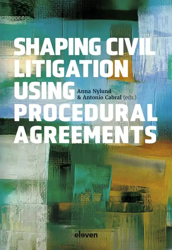 Beperkte Voorraad Shaping Civil Litigation Using Procedural Agreements / 1st Edition