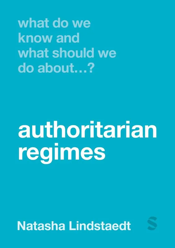 Uitverkoop What Do We Know and What Should We Do About Authoritarian Regimes?