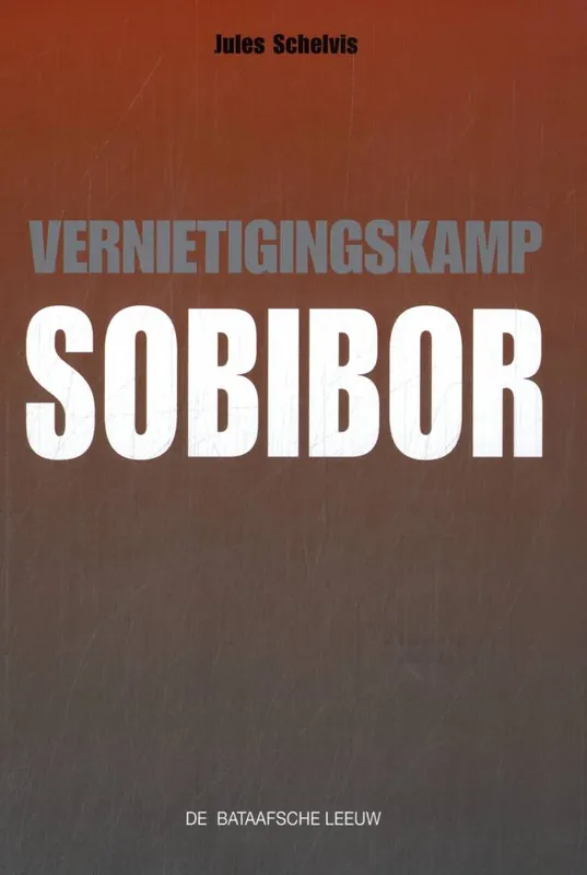 Vernietigingskamp Sobibor / Druk 14 (Heruitgave) Gereduceerde Prijs