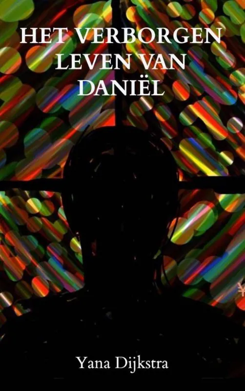 Laatste Kans Het verborgen leven van DANIËL / Druk 1