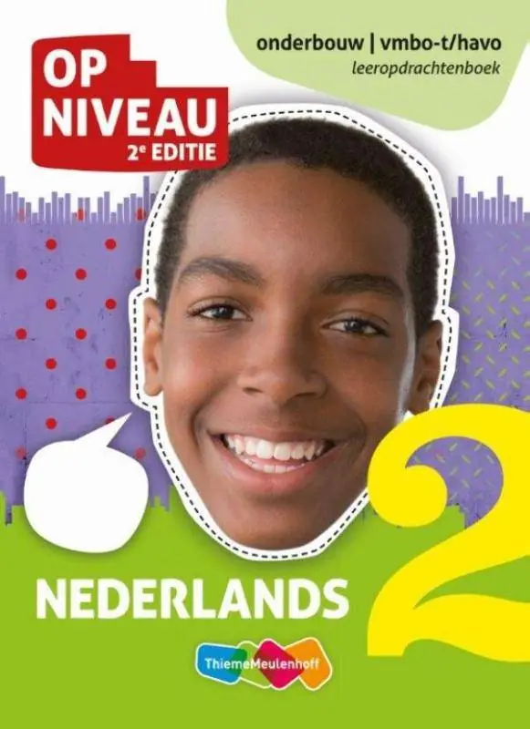 Laatste Versie Op niveau 2 vmbo-t/havo Leeropdrachtenboek / Druk 2