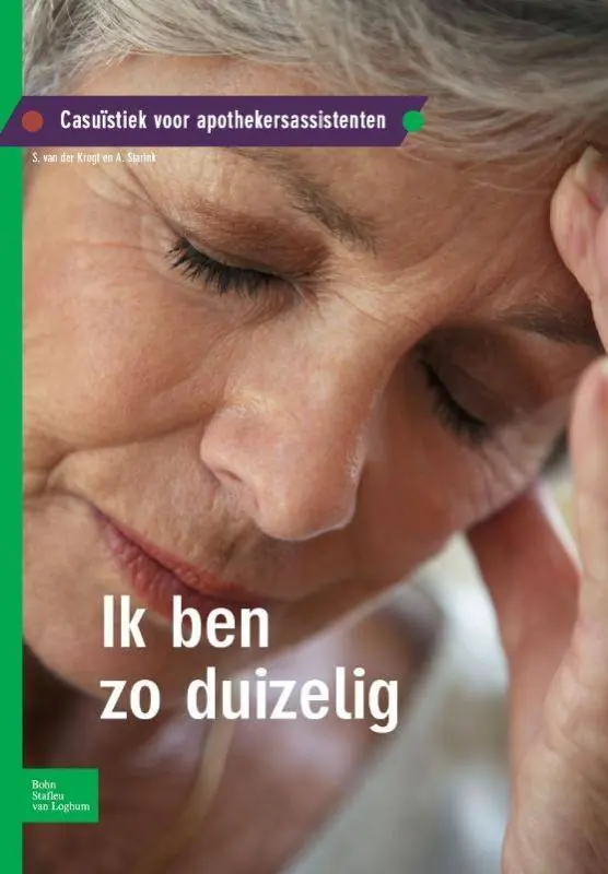 Casuïstiek voor apothekersassistenten Ik ben zo duizelig / Druk 1 Finale Uitverkoop