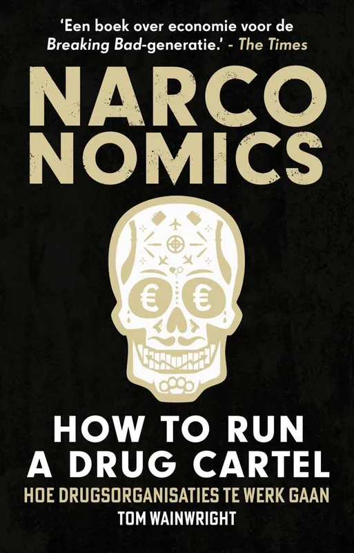 Narconomics: How to Run a Drug Cartel / Druk 1 Direct Verzonden