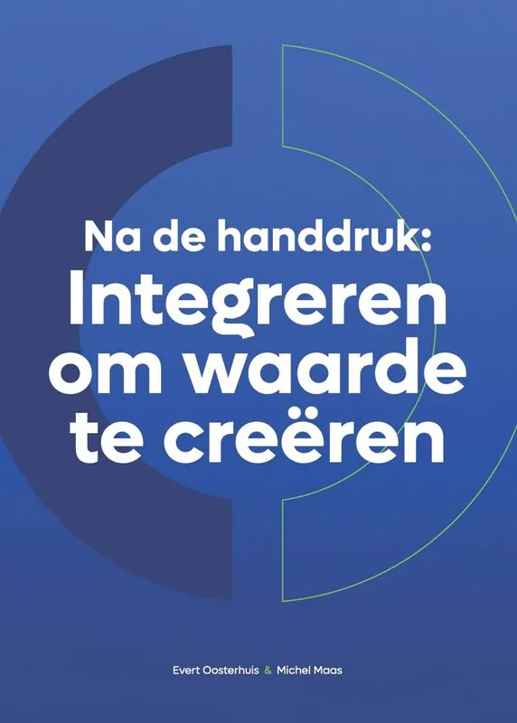 Populair Na de handdruk: Integreren om waarde te creëren / Druk 1