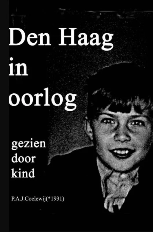 Must-Have Den Haag in oorlog gezien door kind / Druk 1
