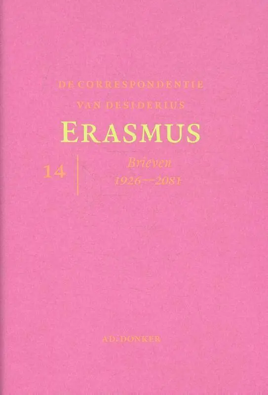 De correspondentie van Desiderius Erasmus deel 14 Brieven 1926 - 2081 / Druk 1 Gratis Retour