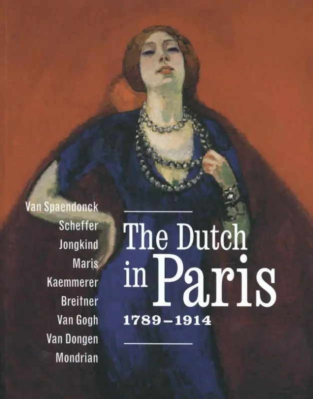 Direct Beschikbaar The Dutch in Paris 1789-1914 / 1st Edition
