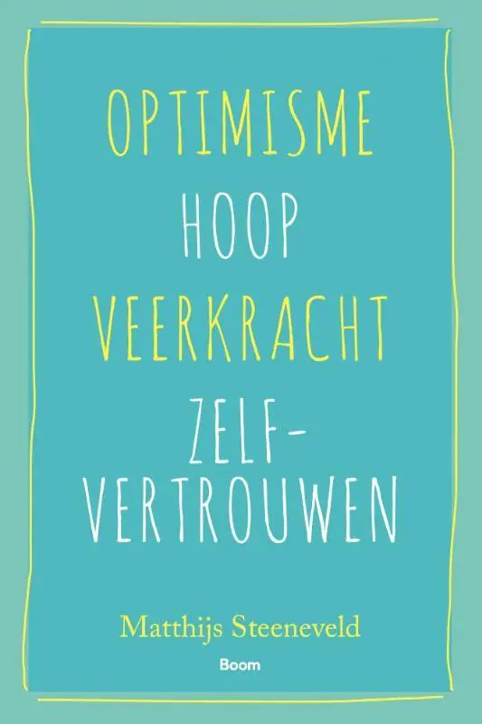 Betrouwbaar Optimisme - Hoop - Veerkracht - Zelfvertrouwen / Druk 1