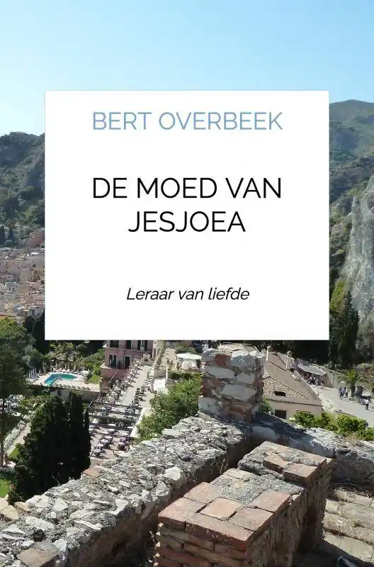 De moed van Jesjoea / Druk 2 Exclusieve Aanbieding