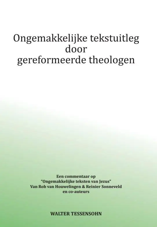 Beperkte Voorraad Ongemakkelijke tekstuitleg door gereformeerde theologen / Druk 1