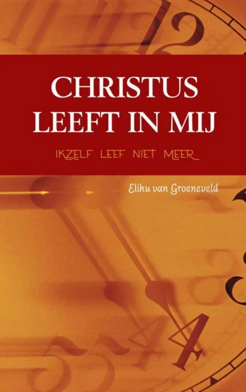 Christus leeft in mij / Druk 1 Gratis Verzending