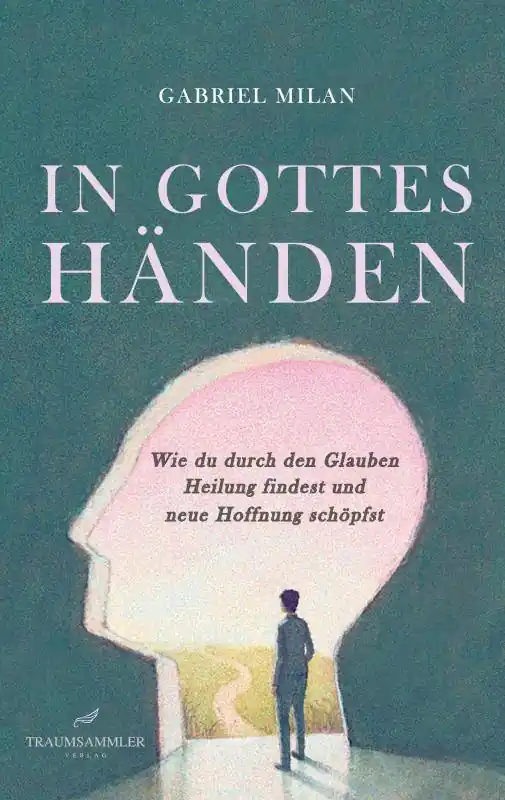 Dagaanbieding In Gottes Händen: Wie du durch den Glauben Heilung findest und neue Hoffnung schöpfst. / 1 Edition