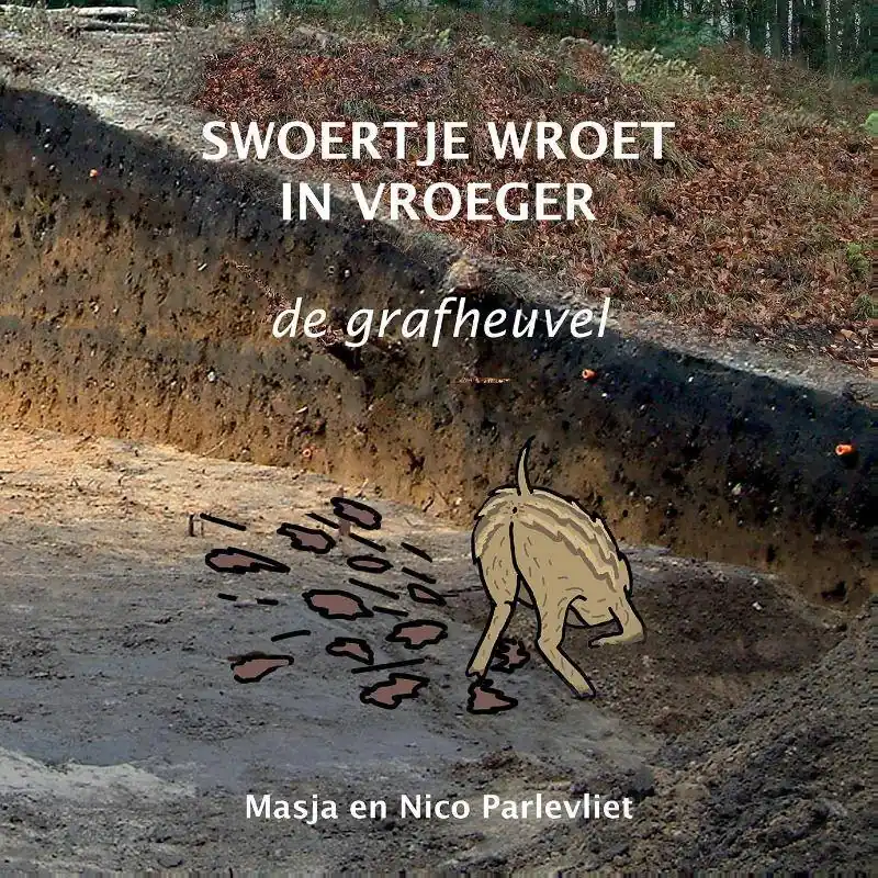 Swoertje wroet in vroeger / Druk 1 Bestseller