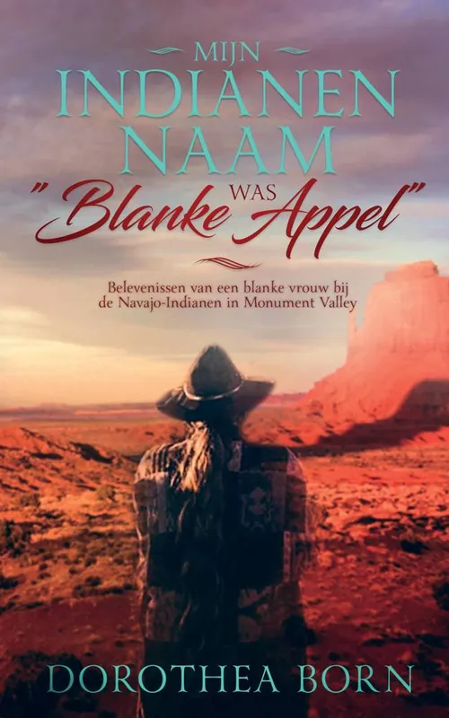 Exclusieve Aanbieding Mijn indianennaam was "Blanke Appel" / Druk 1