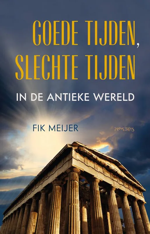 Goede tijden, slechte tijden in de antieke wereld / Druk 1 Nu Kopen
