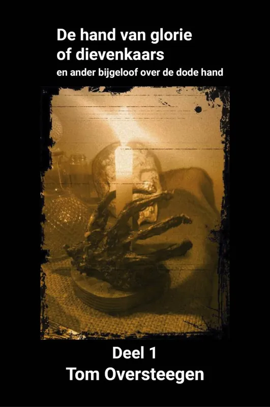 De hand van glorie of dievenkaars / Druk 1 Uitverkoop