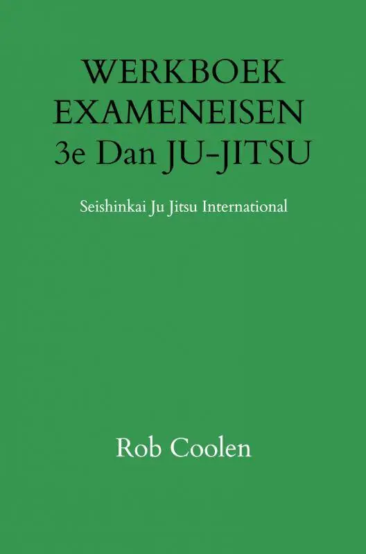 Actieprijs WERKBOEK EXAMENEISEN 3e Dan JU-JITSU / Druk 1