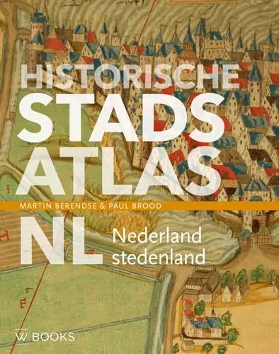 Historische stadsatlas NL / Druk 1 Must-Have