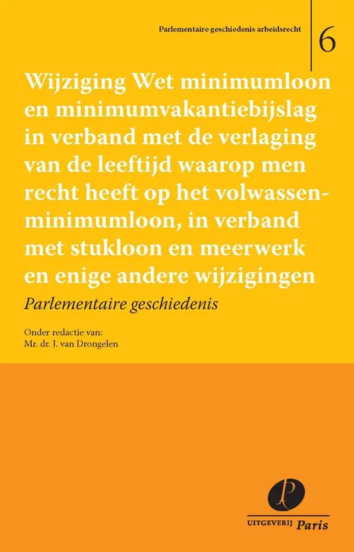 Uitverkoop Wijziging Wet minimumloon en minimumvakantiebijslag in verband met de verlaging van de leeftijd waarop men recht heeft op het volwassenminimumloon, in verband met stukloon en meerwerk en enige andere wijzigingen / Druk 1
