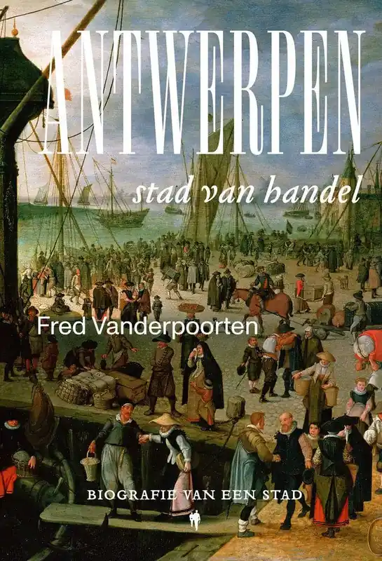 Antwerpen, stad van handel / Druk 1 Direct Beschikbaar