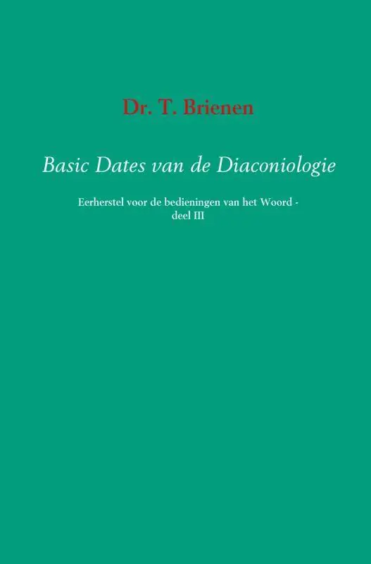 Seizoensaanbieding Basic dates van de diaconiologie III / Druk 4