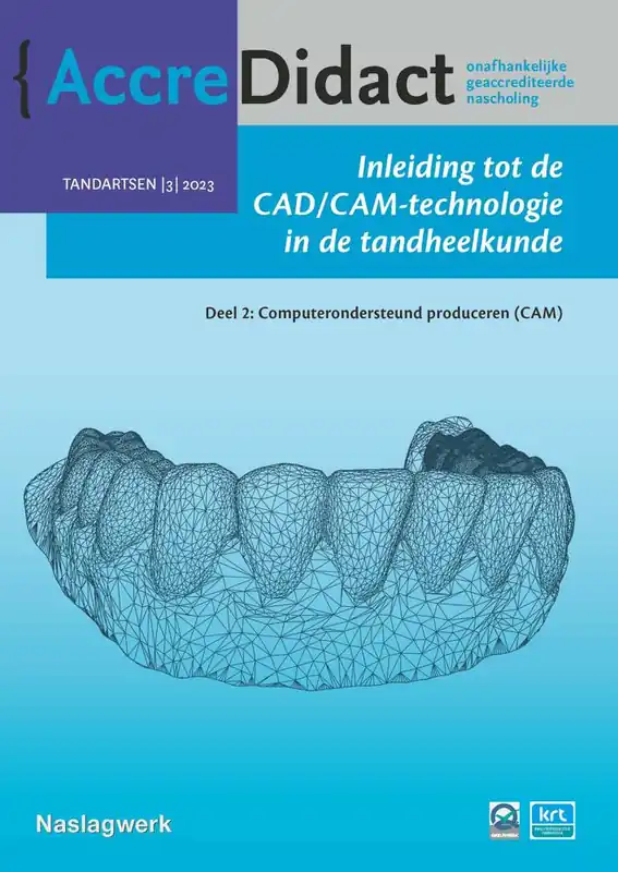 Inleiding tot de CAD/CAM-technologie in de tandheelkunde 2 / Druk 1 Goedkoop