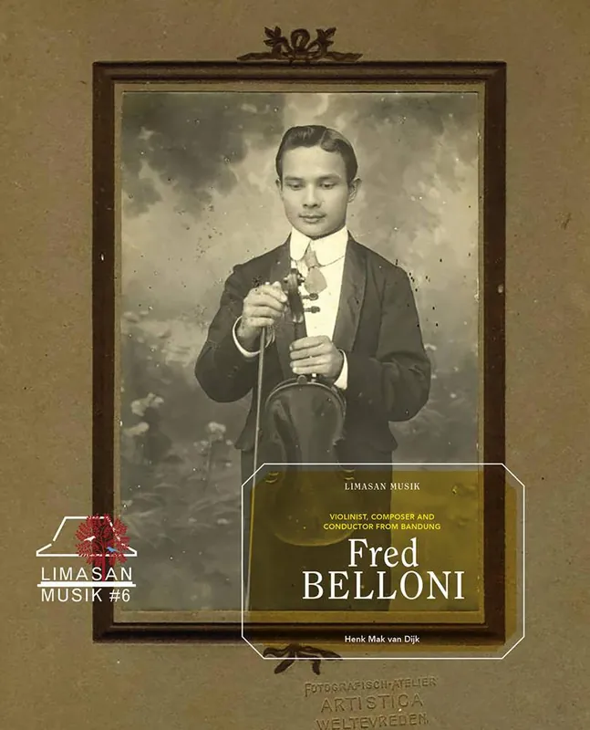 Fred Belloni, Violinist, Composer and Conductor from Bandung / 1st Edition Weekendaanbieding