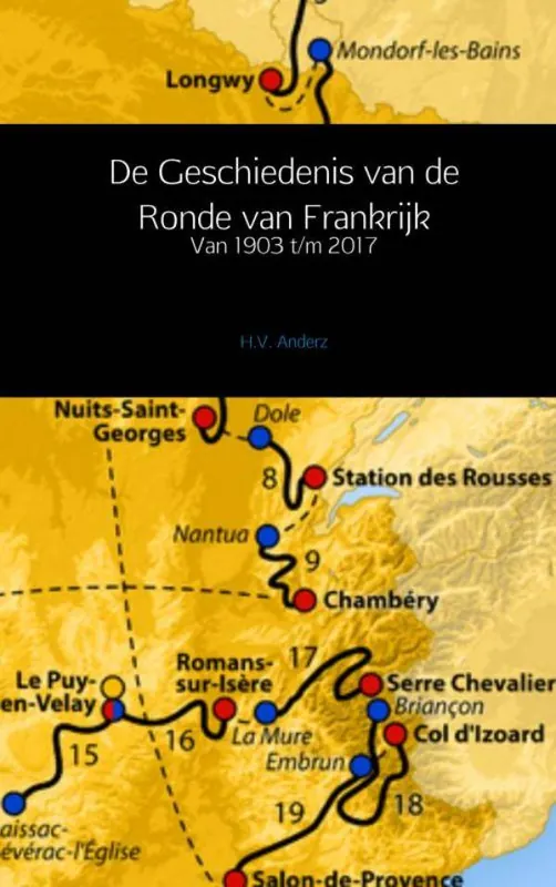 De Geschiedenis van de Ronde van Frankrijk / Druk 1 Beperkt Aanbod