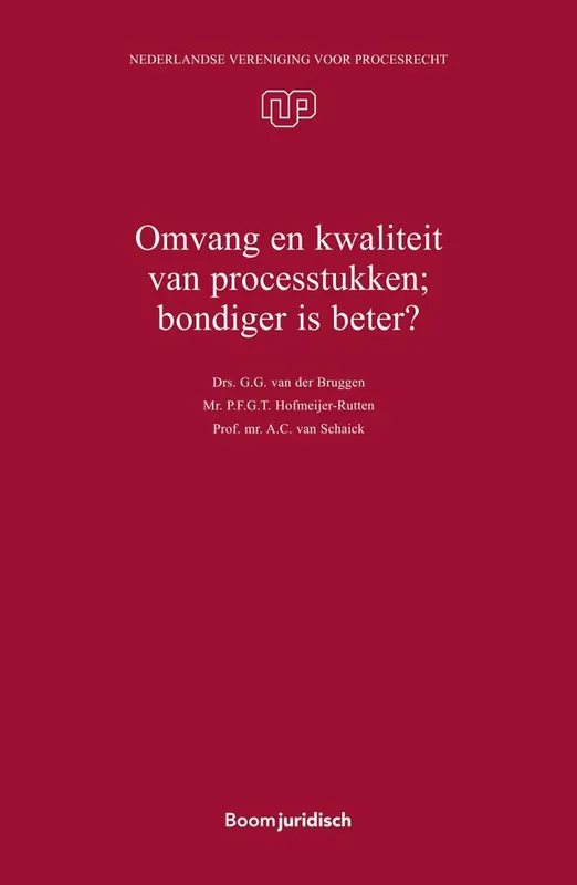 Laatste Versie Omvang en kwaliteit van processtukken; bondiger is beter? / Druk 1