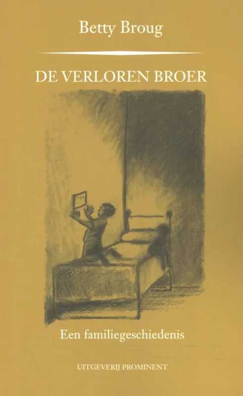 De verloren broer / Druk 1 Beperkte Voorraad
