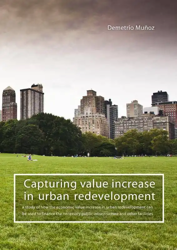 Capturing value increase in urban redevelopment / 1st Edition Lage Kosten