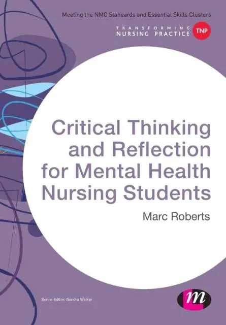Tijdelijk Beschikbaar Critical Thinking and Reflection for Mental Health Nursing Students