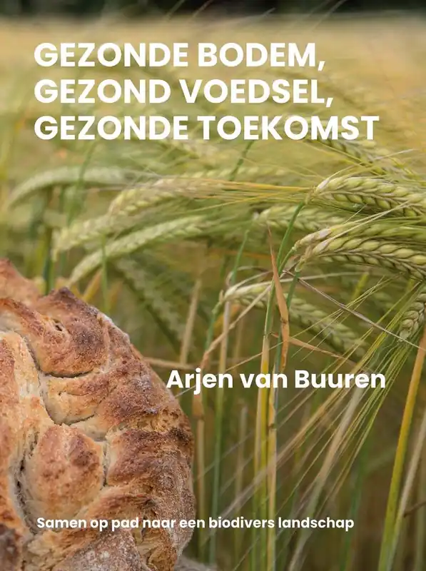 Gezonde bodem, gezond voedsel, gezonde toekomst / Druk 1 Nu Kopen