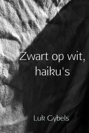 Zwart op wit, haiku's / Druk 1 Fabrieksprijs
