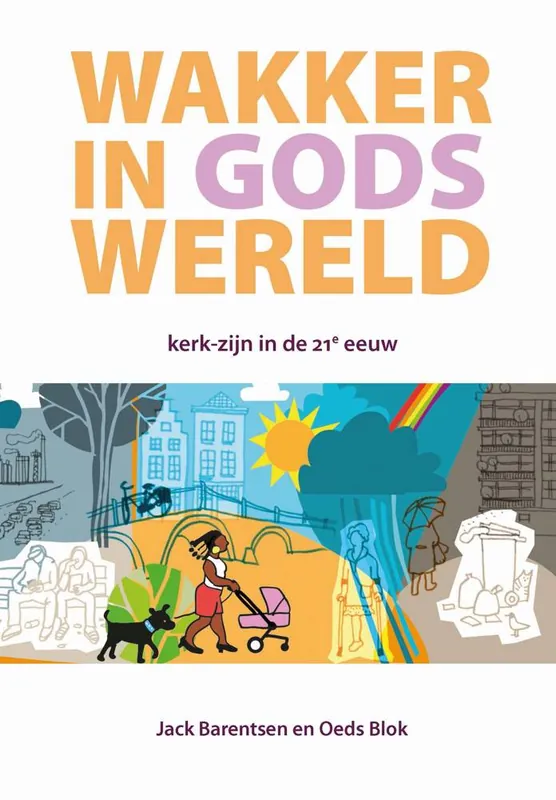 Alleen Vandaag Wakker in Gods wereld / Druk 1