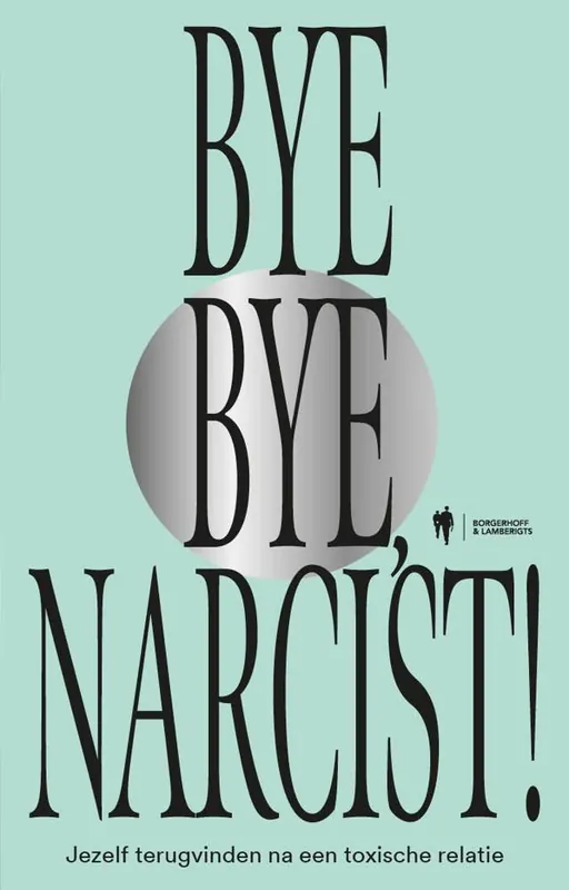 Bye Bye Narcist / Druk 1 Superprijs