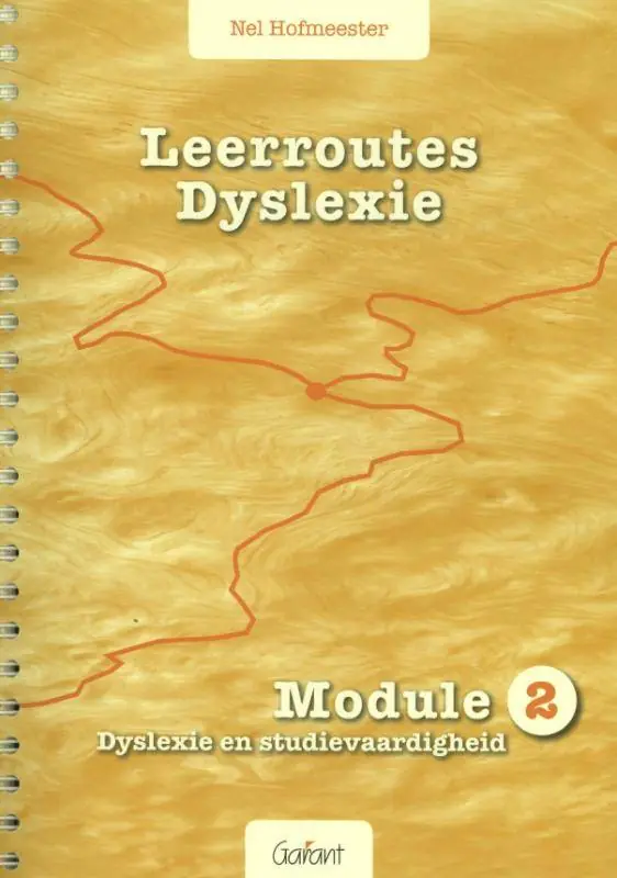 Leerroutes Dyslexie Module 2 dyslexie en studievaardigheid / Druk 1 Laatste Versie