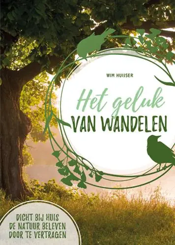Het geluk van wandelen / Druk 1 Veilige Betaling