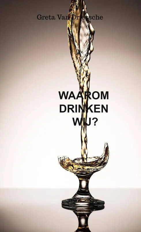 Tijdelijk Beschikbaar Waarom drinken wij? / Druk 2