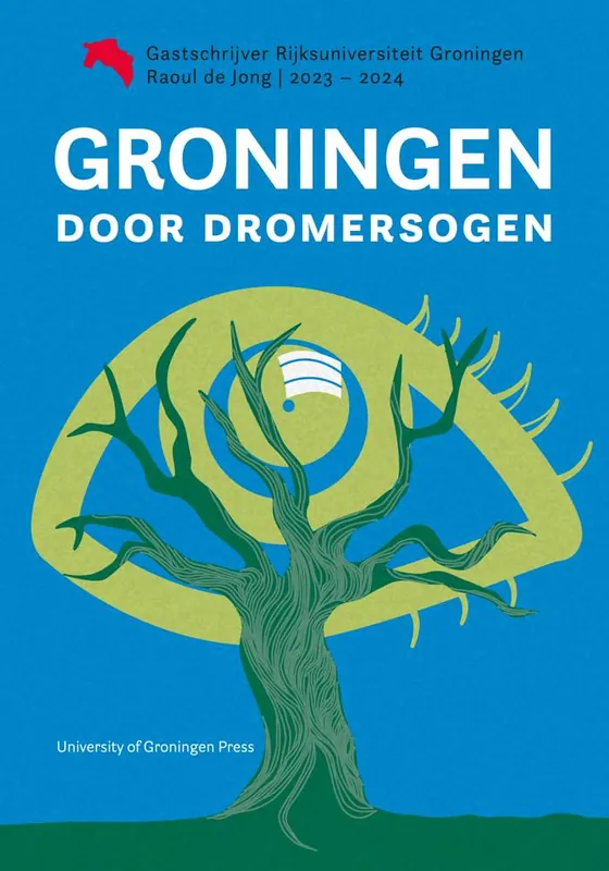 Groningen door dromersogen / Druk 1 Seizoensaanbieding