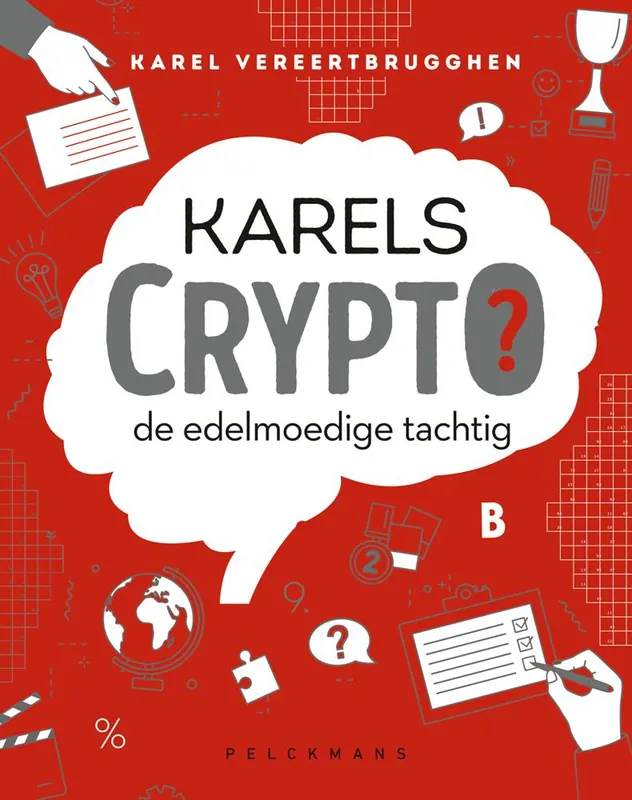 Karels Crypto: de edelmoedige tachtig / Druk 1 Laatste Versie